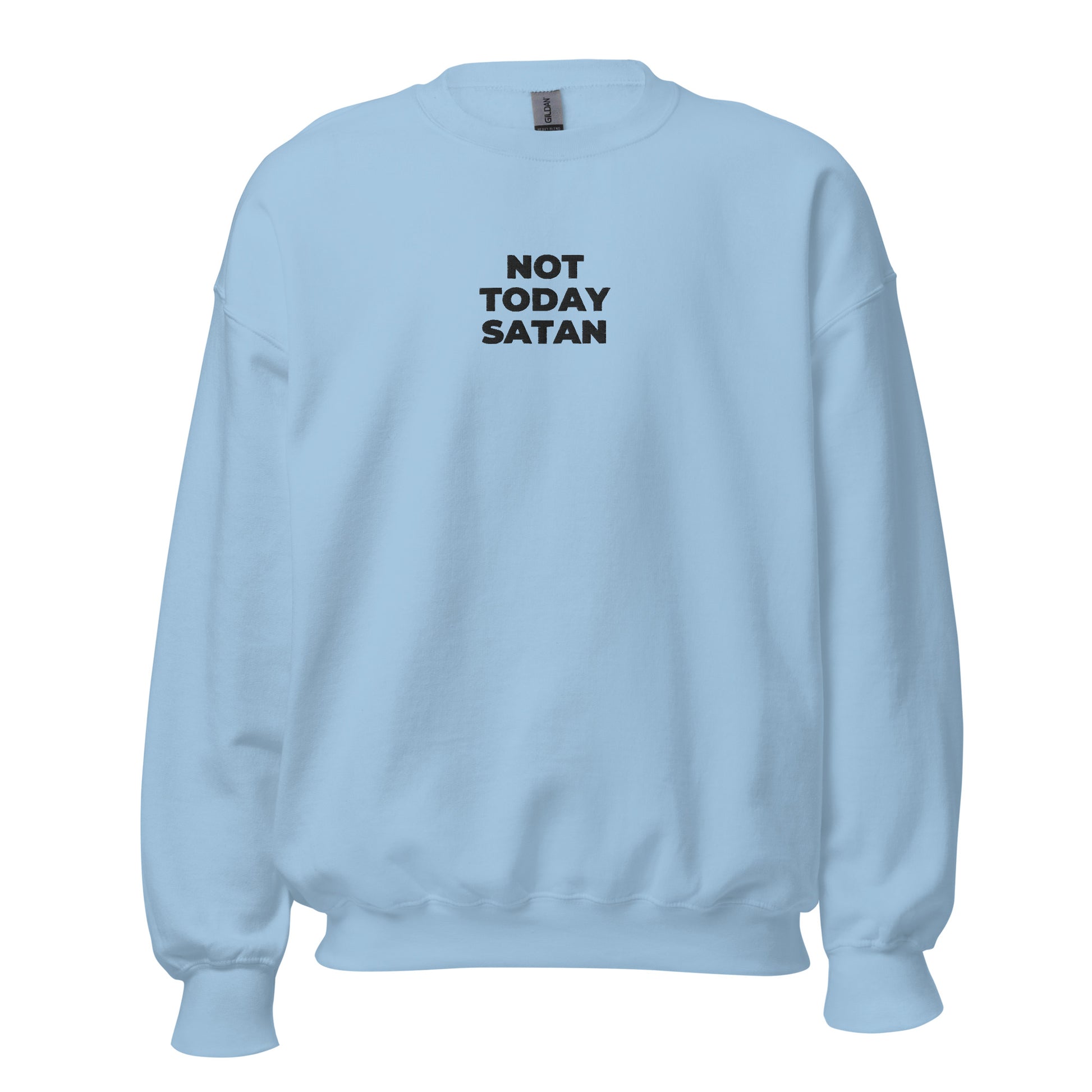 not today satan sweatshirt light blue