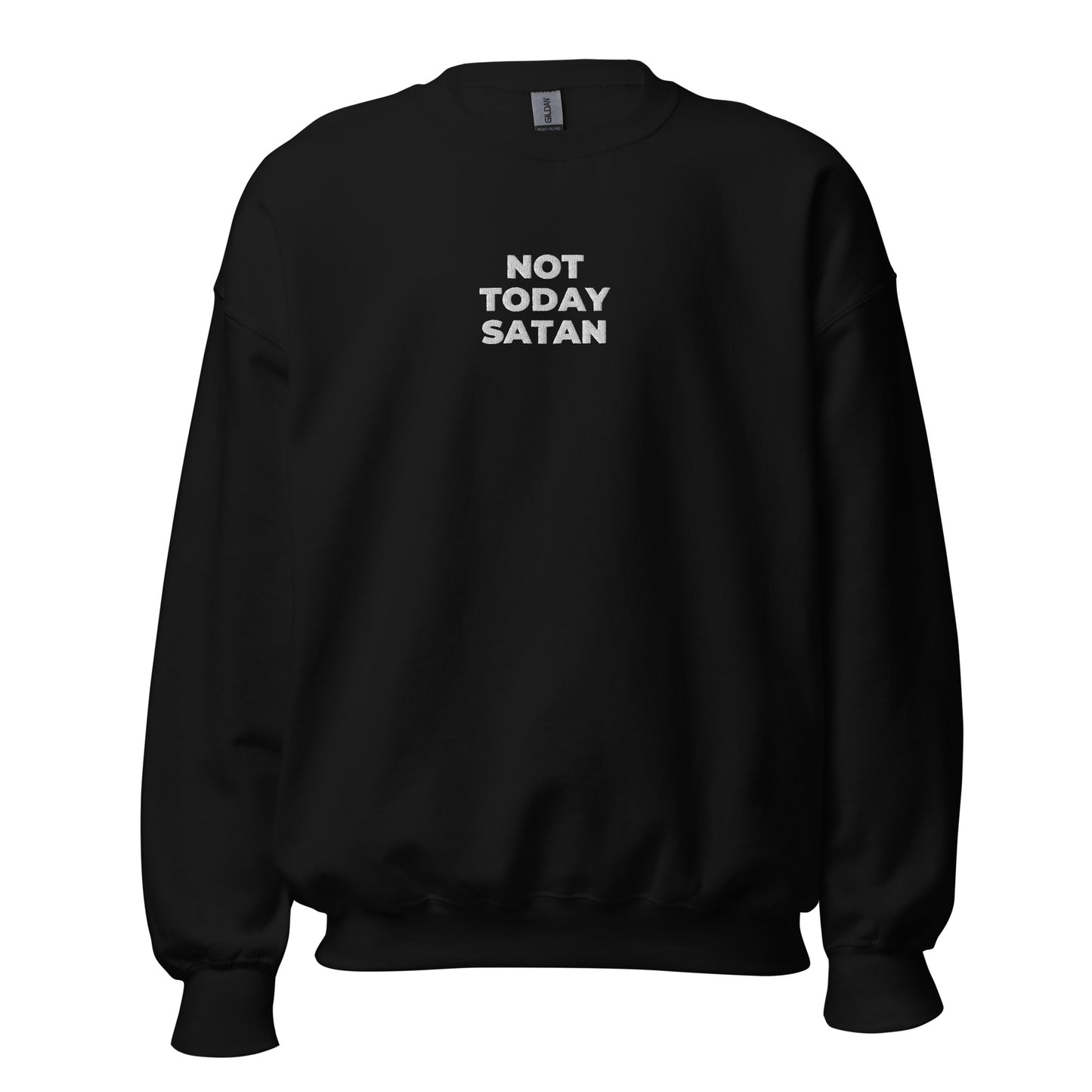 not today satan sweatshirt