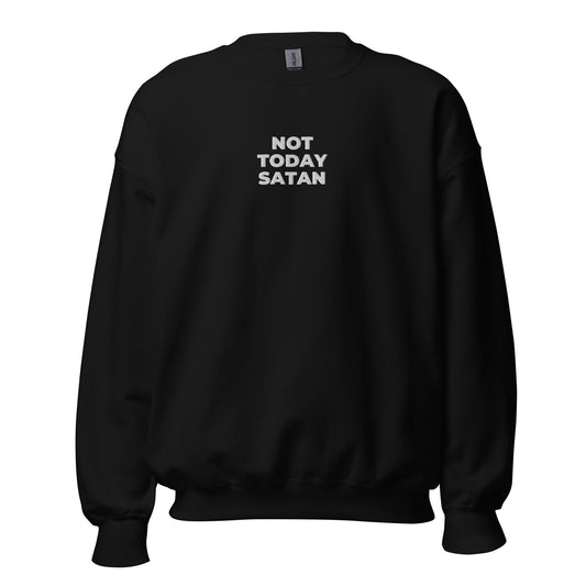 not today satan sweatshirt