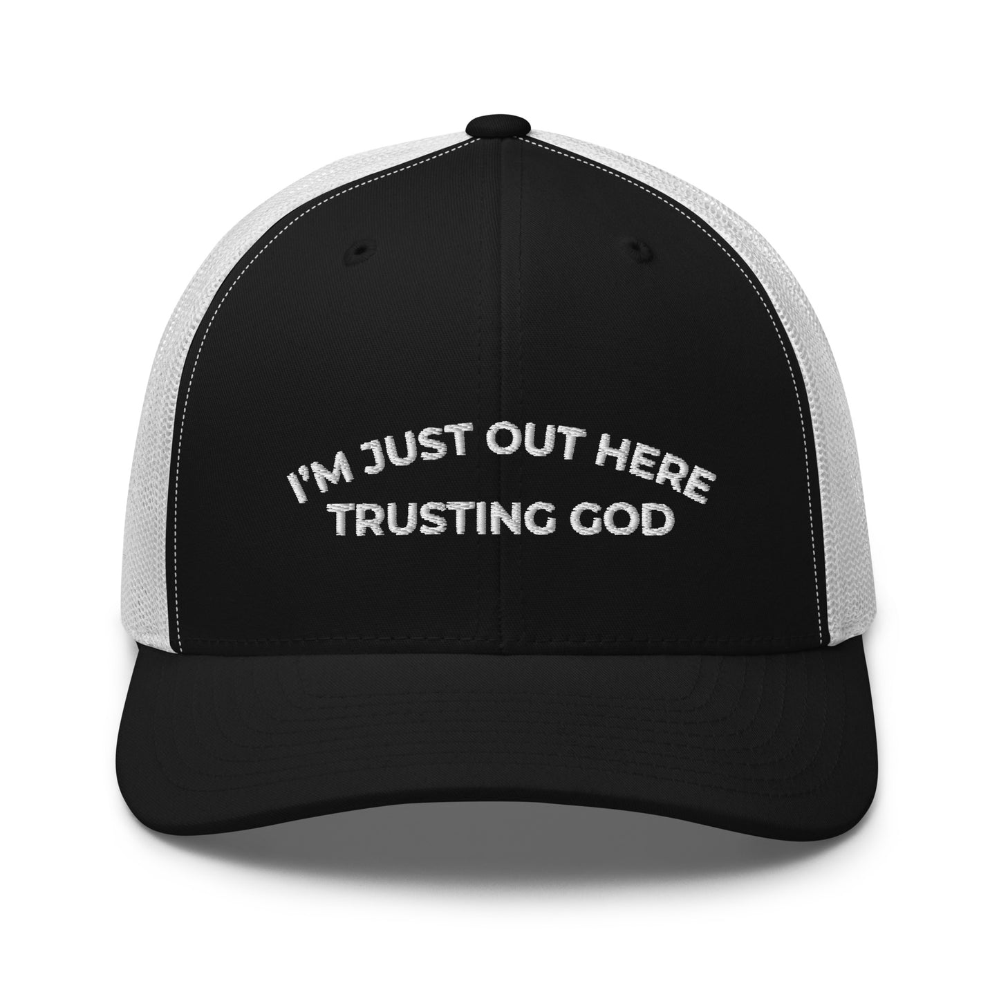 I'm Just Out Here Trusting God Hat