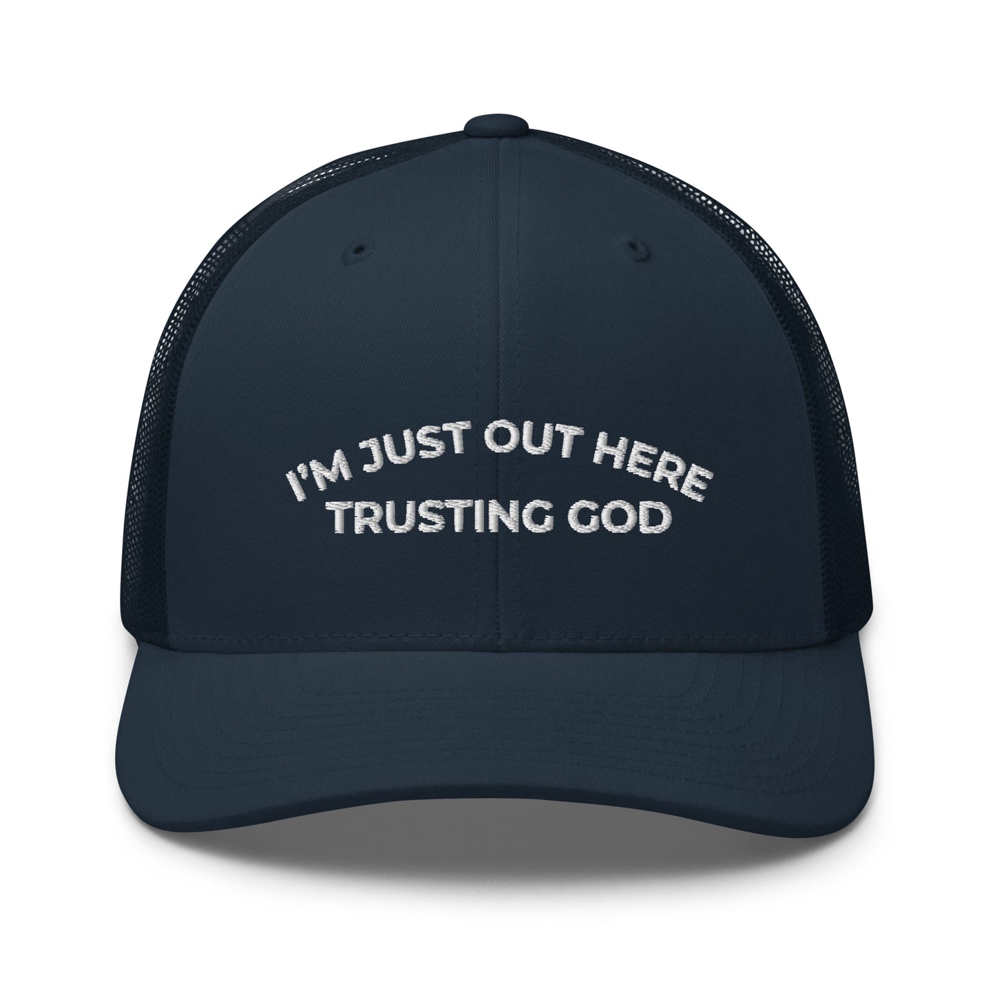 I'm Just Out Here Trusting God Hat