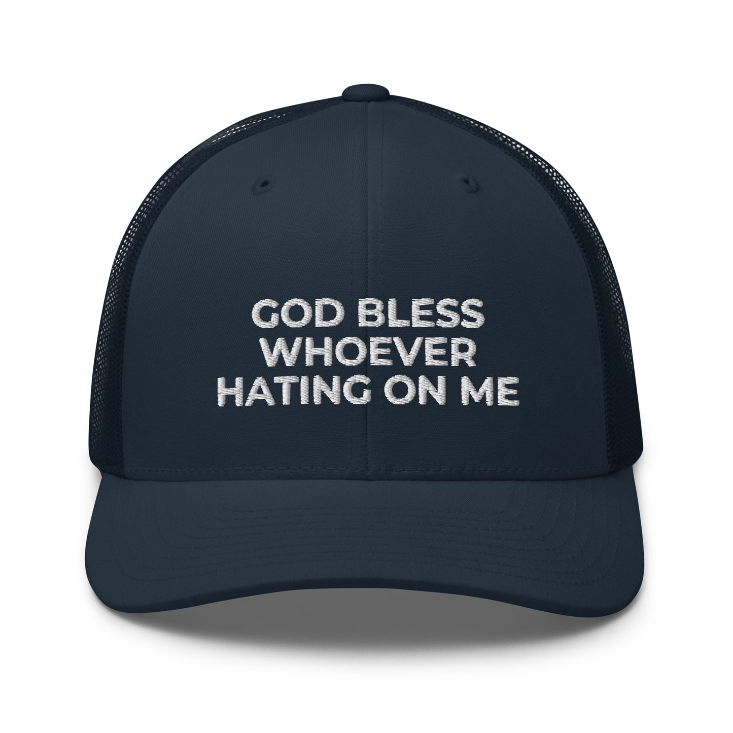 God Bless Whoever Hating On Me Hat