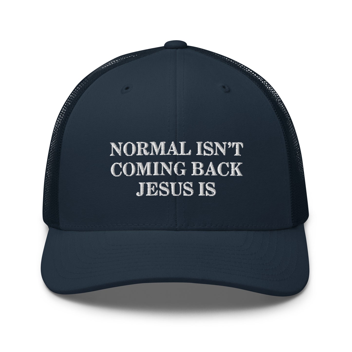 Normal Isn't Coming Back Jesus Is Hat