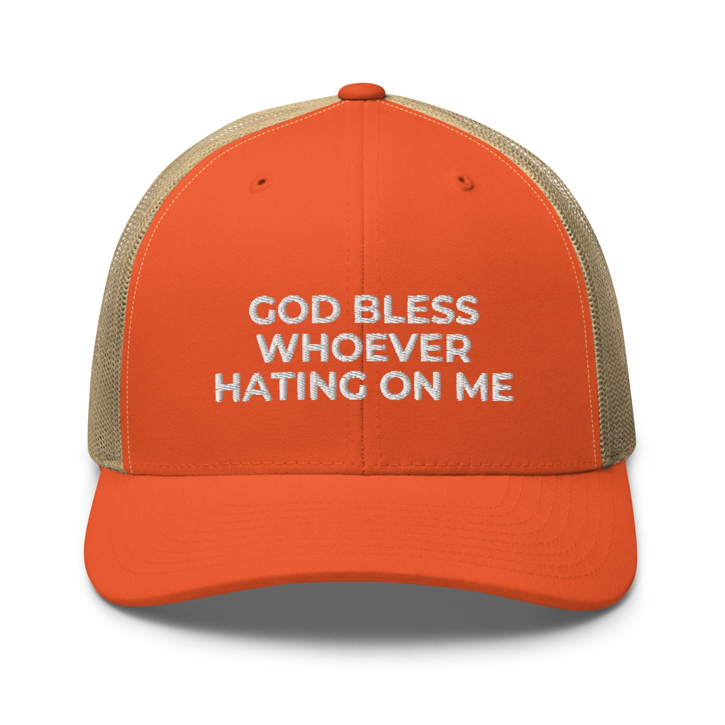 God Bless Whoever Hating On Me Hat