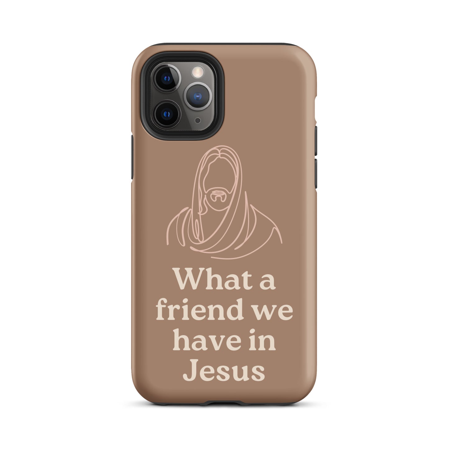 What a Friend We Have in Jesus Phone Case