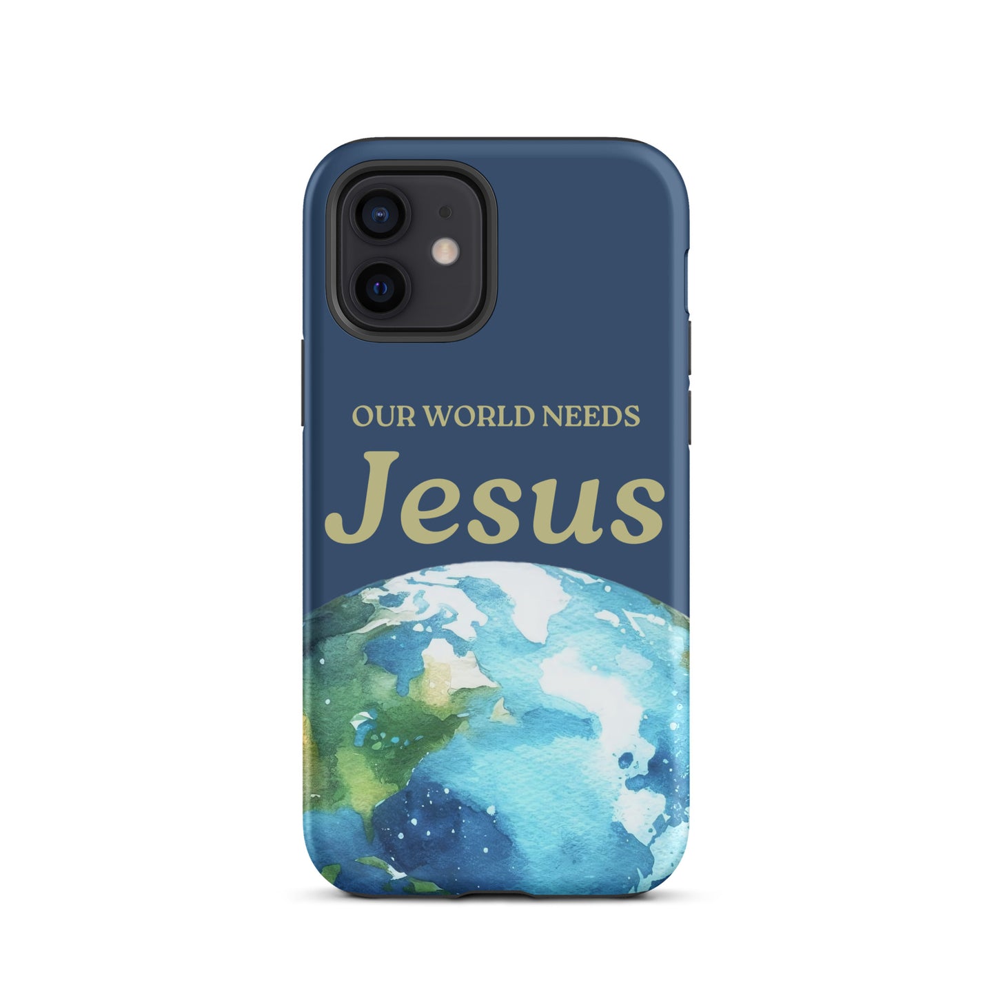 Our World Needs Jesus Phone Case