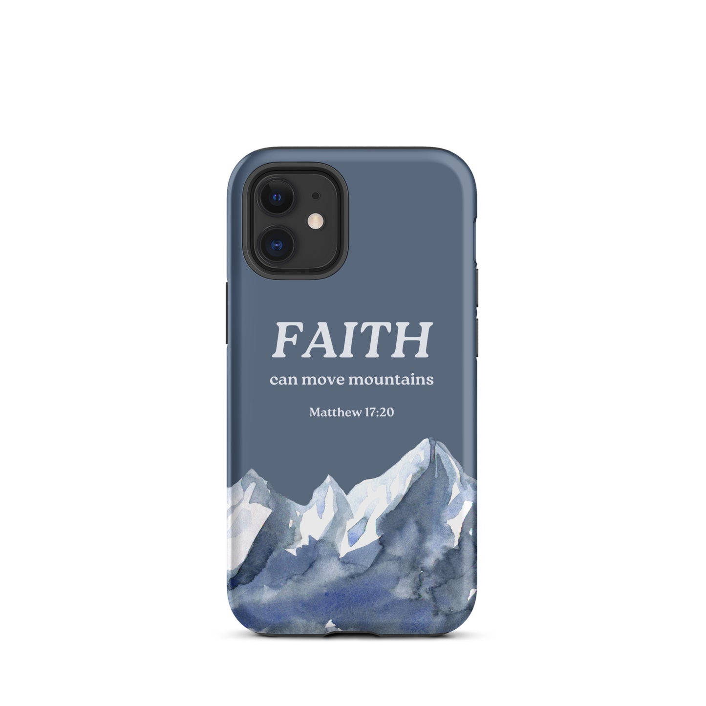 Faith Can Move Mountains Phone Case