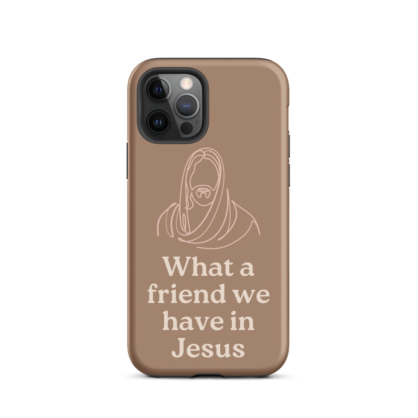 What a Friend We Have in Jesus Phone Case