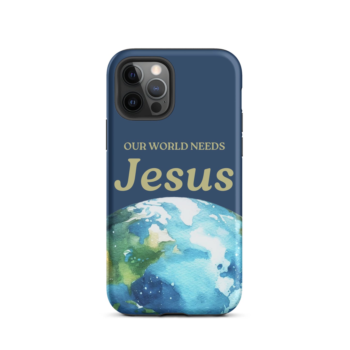 Our World Needs Jesus Phone Case