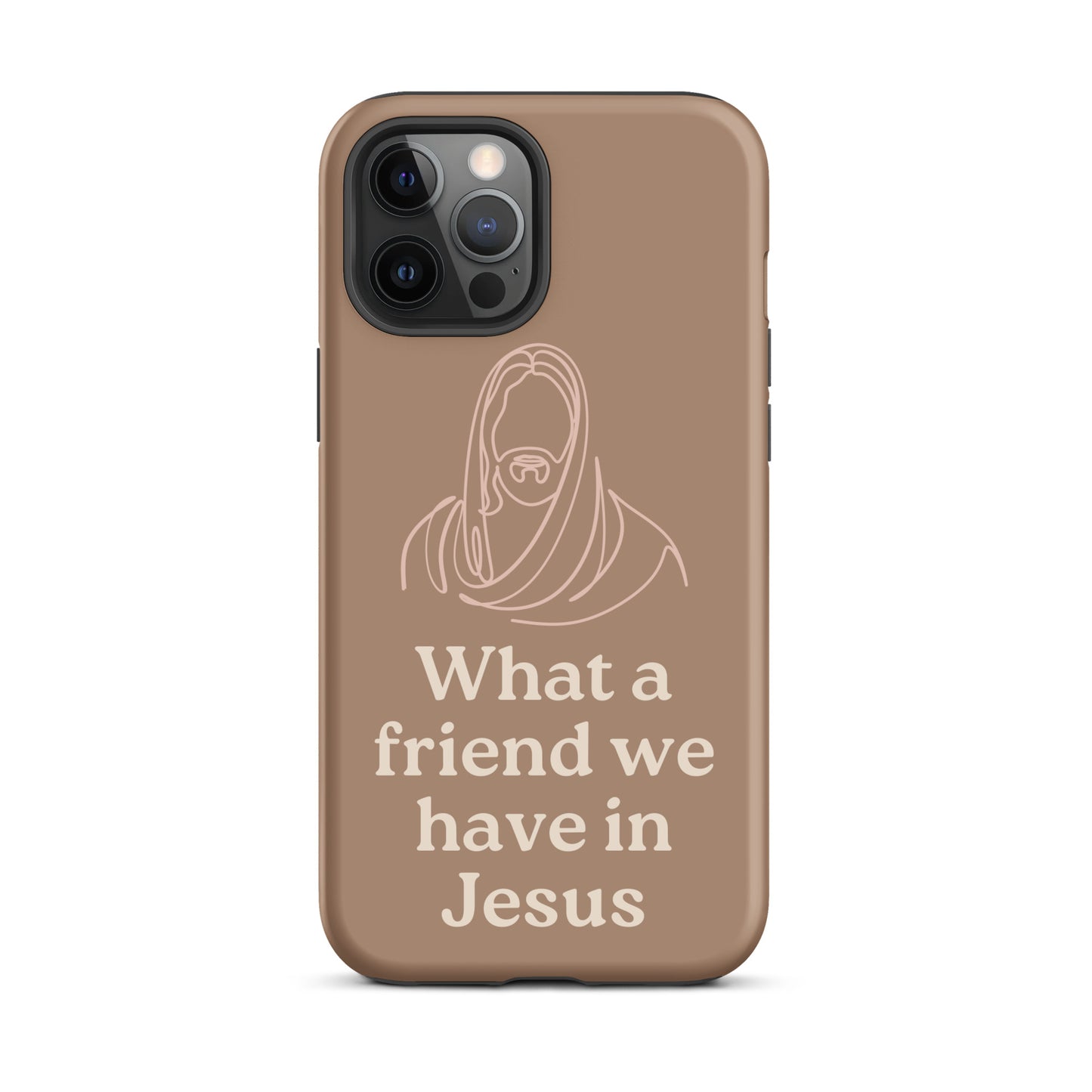 What a Friend We Have in Jesus Phone Case