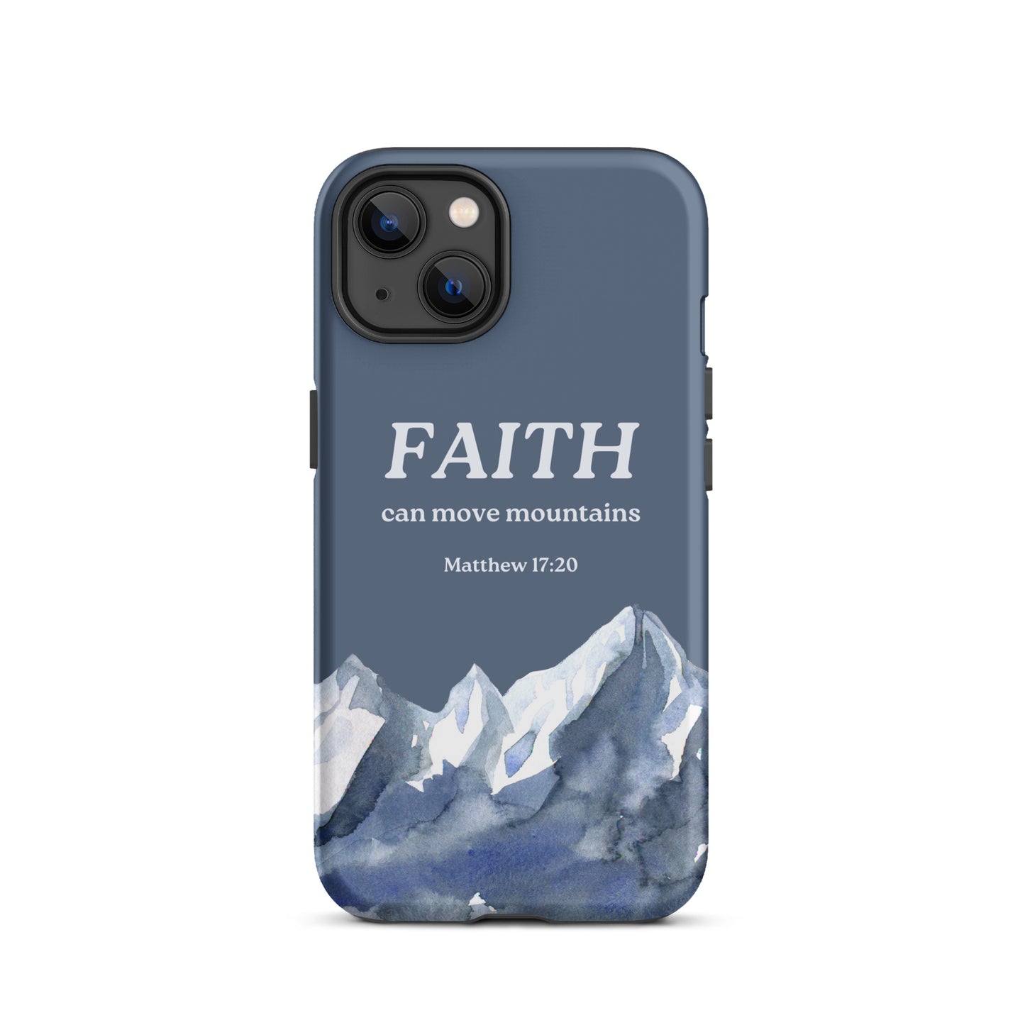 Faith Can Move Mountains Phone Case