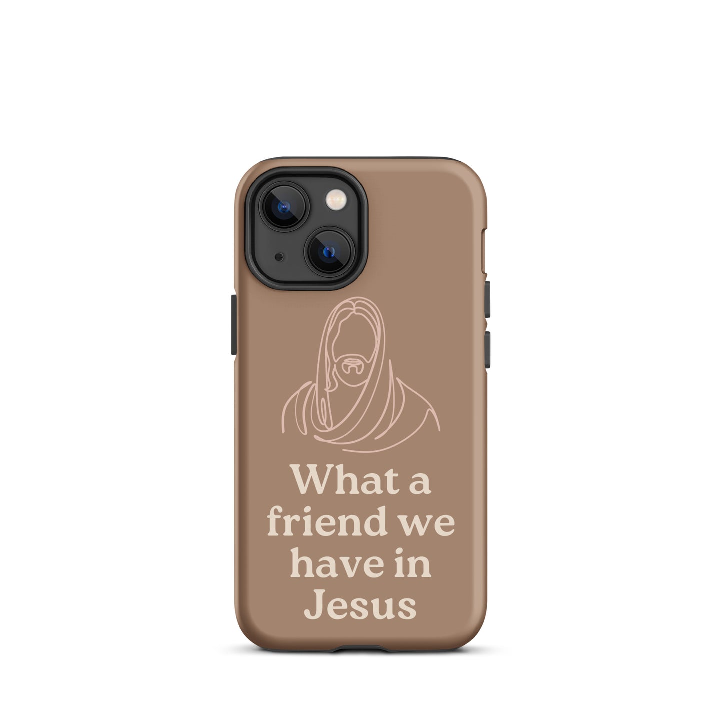 What a Friend We Have in Jesus Phone Case