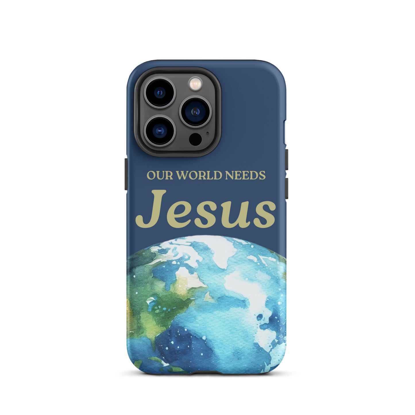 Our World Needs Jesus Phone Case