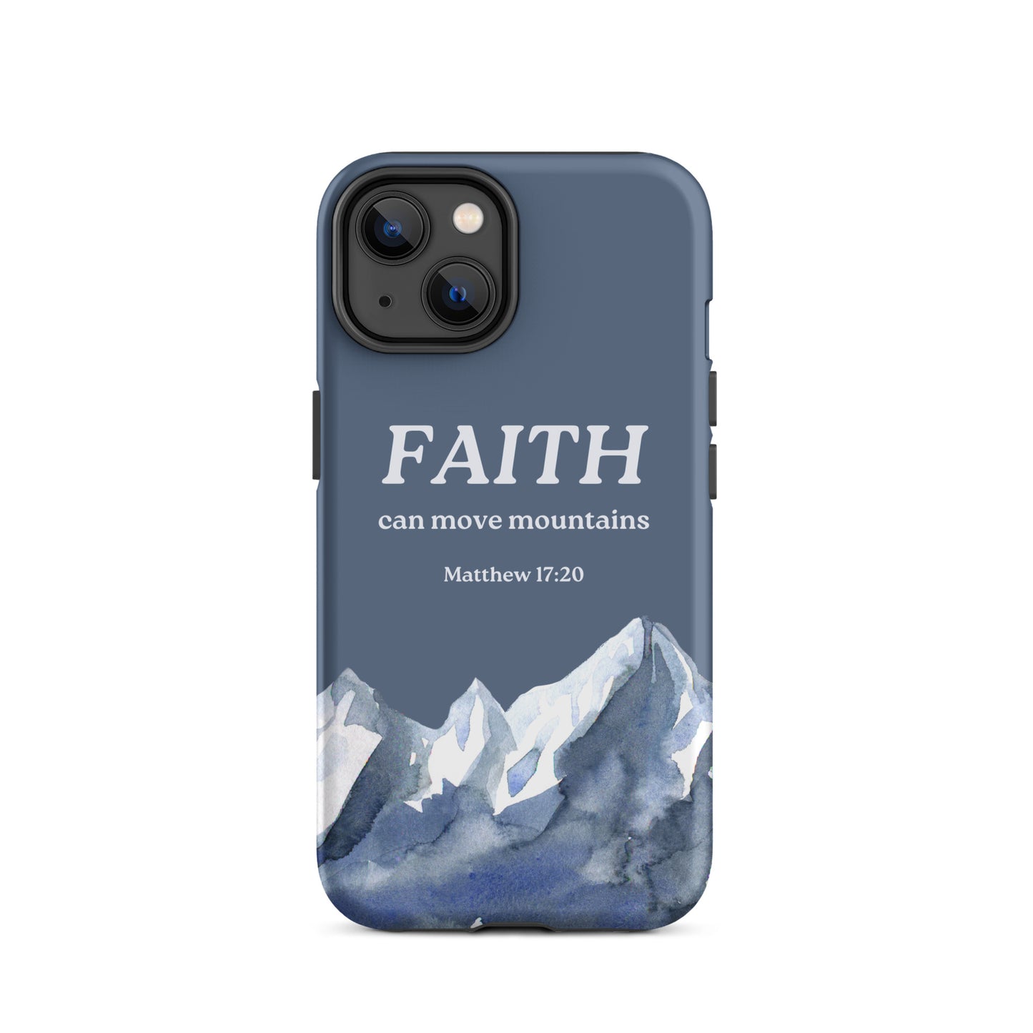 Faith Can Move Mountains Phone Case