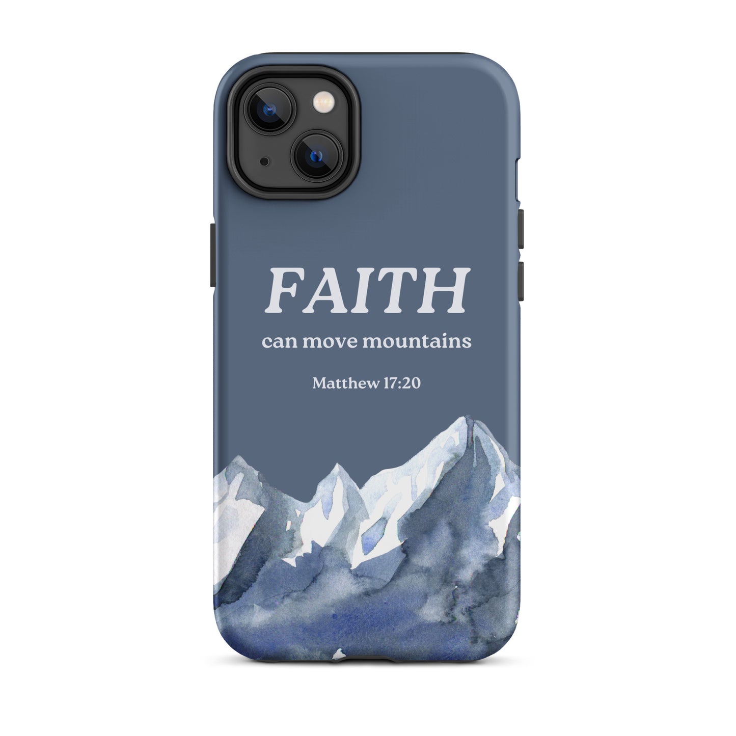 Faith Can Move Mountains Phone Case