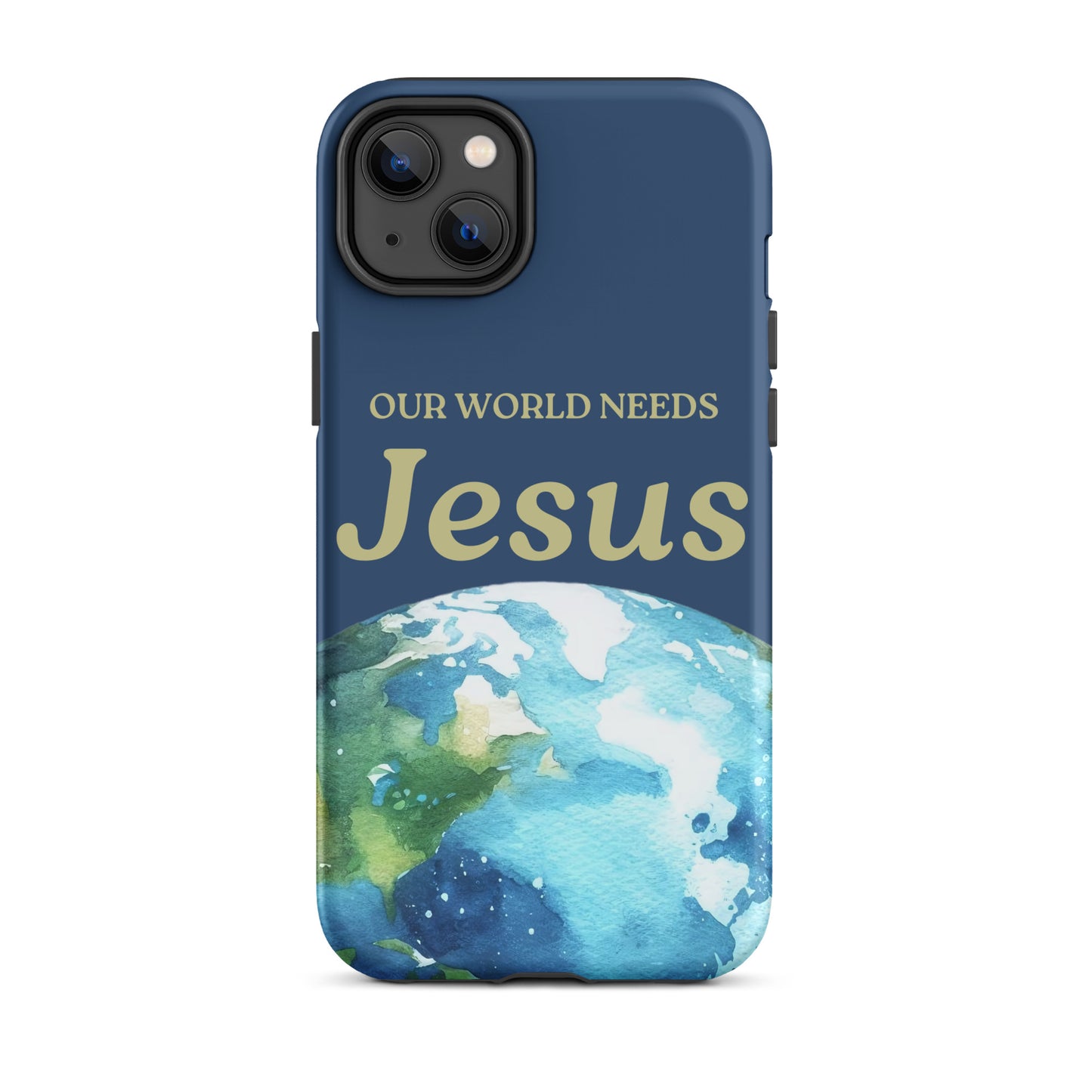 Our World Needs Jesus Phone Case