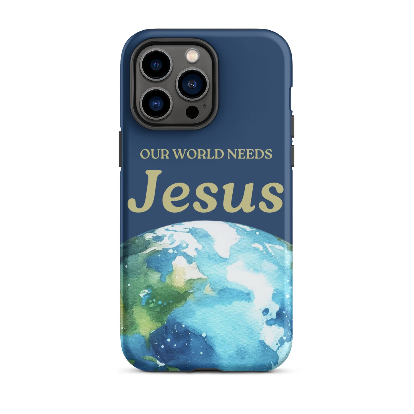 Our World Needs Jesus Phone Case