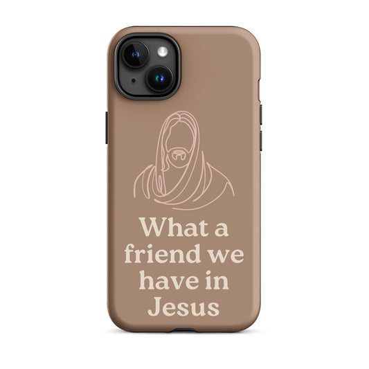 What a Friend We Have in Jesus Phone Case