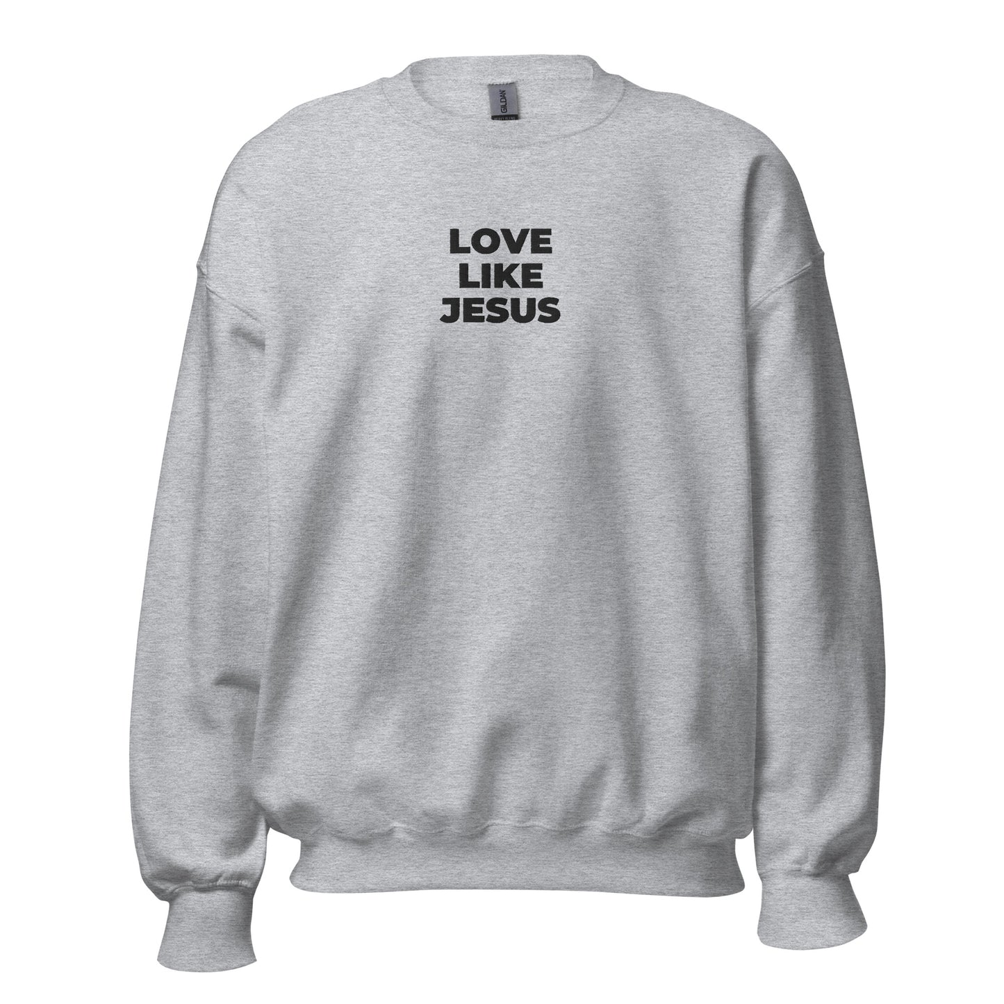 Love Like Jesus Sweatshirt